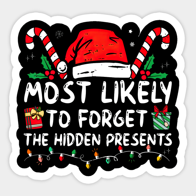 Most Likely To Forget The Hidden Presents Funny Xmas Sticker by Vintage White Rose Bouquets